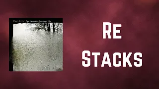 Bon Iver - Re Stacks (Lyrics)