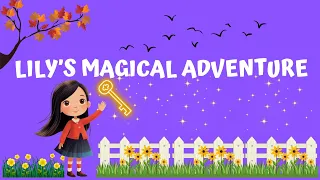 Lily's Magical Adventure-Kids Short Animation