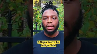 5 Signs You’re An Indigo Child ( Shorts )