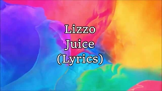 Lizzo - Juice (Lyrics)
