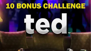 🐻TED🐻10 BONUS CHALLENGE🐻Top Bonus😀