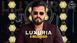 Luxúria - O Milionário 2024