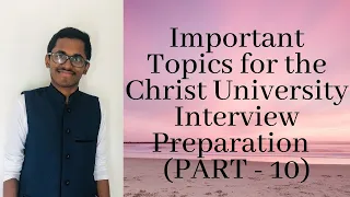 How To Ace Christ University Interview | Important Topics For The Interview | Part 10 |