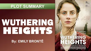 Exploring Emily Bronte's Classic Novel: A Summary of Wuthering Heights