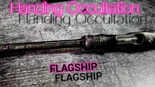 Handing Occultation - The Flagship of Handing rods