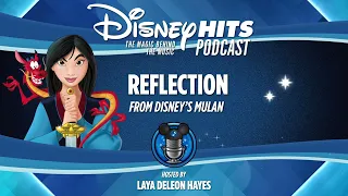 Disney Hits Podcast: Reflection (From "Mulan")