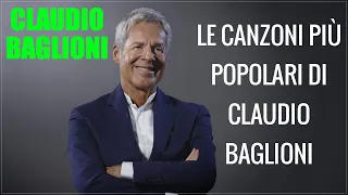 Le canzoni più popolari di Baglioni - Canzoni di Claudio Baglioni - Claudio Baglioni album completo