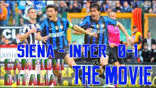 SIENA-INTER 0-1 - THE MOVIE - ANCORA MILITO, E' SCUDETTO! 16.05.2010 - #TRIPLETE #TIMELESS2010 🏆🏆