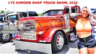 75 Chrome Shop Truck Show 2022, Big Rig 18+ Wheelers, Peterbilt, Kenworth, Freightliner & More!