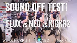 Noise Sound Off Test! Tacx Flux vs Wahoo KICKR2 vs Tacx NEO