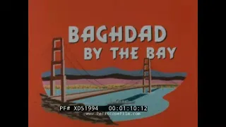 ” BAGHDAD BY THE BAY ”  1960s SAN FRANCISCO CALIFORNIA TRAVELOGUE  FISHERMAN'S WHARF     XD51994