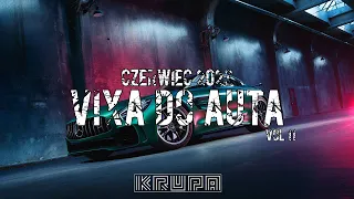 🏎❗️NAJLEPSZA MUZYKA DO AUTA❗️🏎💥CZERWIEC 2023💥✈️POMPA/VIXA/MEGAMIX✈️[VIXA DO AUTA VOL.11]🔥★KRUPA★🔥