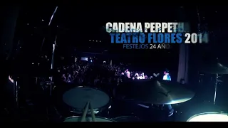 CADENA PERPETUA - "Sobrevivir" l Teatro Flores (2014) Chino Cam