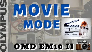 Olympus OMD EM10 II - Movie Modes | Manual Settings | Tips  EP015