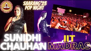 Sunidhi Chauhan live concert 2023 | IIT Madras |@iitmsaarang  @sunidhichauhanofficial01 #iit