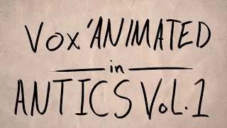 Vox'Animated - Antics Vol 1