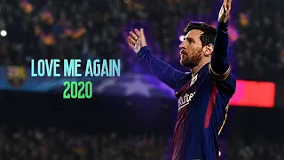Lionel Messi ● Love Me Again | Skills & Goals HD