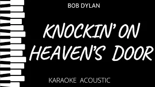 Knockin' On Heaven's Door  - Bob Dylan (Karaoke Acoustic Piano)