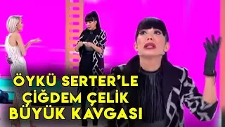 Çiğdem Çelik İle Öykü Serter Arasında BÜYÜK Kavga!