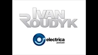 DJ IVAN ROUDYK - ELECTRICA (1.06.2007)