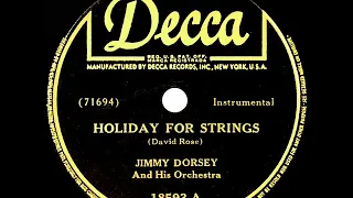 1944 Jimmy Dorsey - Holiday For Strings