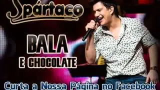 Spartaco   Bala e Chocolate Oficial 2013