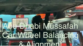 Abu Dhabi Musaffah Car Wheel Balancing and Alignment