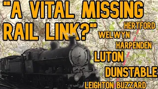 The Missing Link? The Hertford, Luton & Dunstable Railway
