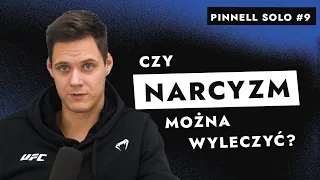 Czy narcyzm da się wyleczyć? - Pinnell Solo 9