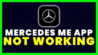 Mercedes Me App Not Working: How to Fix Mercedes Me App Not Working