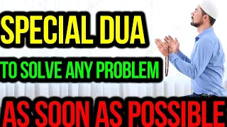 DUA TO FULFILL A WISH IMMEDIATELY  DUA E HAJAT!Special Dua To Solve Any Problem As Soon As Possible