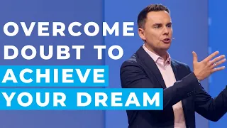 Overcoming Doubt, Negative Self-Talk, and Limiting Beliefs to Achieve Your Dream