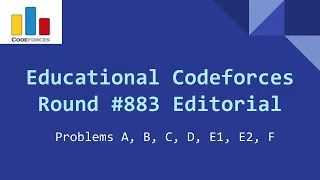 Codeforces Round 883 (Div. 3) Editorial- Problems A, B, C, D, E1, E2, F