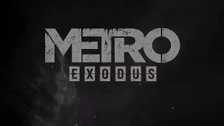 Metro Exodus   Official  Trailer