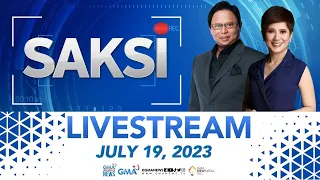 Saksi Livestream: July 19, 2023 - Replay