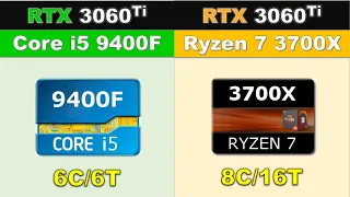 RTX 3060 ti with Core i5 9400F vs Ryzen 7 3700X 2020's Games Benchmarks