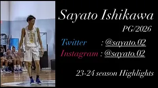 【Sayato Ishikawa】23-24 season Highlights