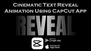 Cinematic Style Text Reveal or Show Animation | How To | CapCut Tutorial | Android or iPhone