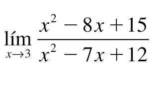 Límites indeterminados lím x-3 (x^2 -8x +15)/(x^2 -7x +12)