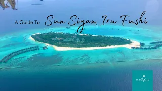 Resort Guide: Sun Siyam Iru Fushi