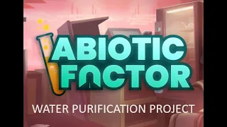 Water Purification Setup for Abiotic Factor v0.8.0.9803