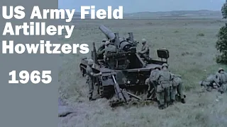 US Army Field Artillery Howitzers 1965