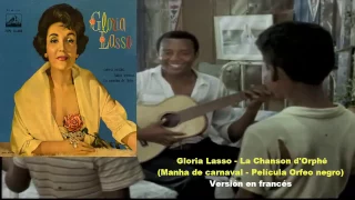 Gloria Lasso - La Chanson d'Orphée (Manha de carnaval - Película Orfeo negro)