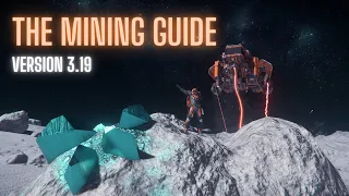 The Mining Guide 3.19 - Solo Prospector, Solo Mole & Multi-crew