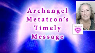 Messages from Archangel Metatron- The Shift- World Consciousness Updates-Energy Updates