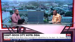 SSNIT says it hasn't made a decision yet to sell shares in hotels - TUC | UPFront (30-5-24)