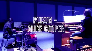 Poison (Alice Cooper) auf Kirchenorgel & Schlagzeug (church organ & drum version)