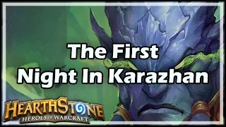 [Hearthstone] The First Night In Karazhan