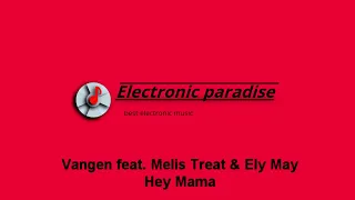 Vangen feat. Melis Treat & Ely May - Hey Mama