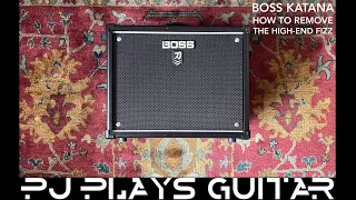 How to Remove the Boss Katana's High-End Fizz From Your Tone
